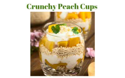 Crunchy Peach Cups-Super Yummy, Super Good for YOU!