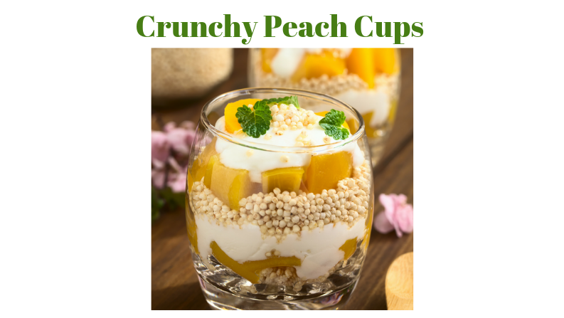 Crunchy Peach Cups-Super Yummy, Super Good for YOU!